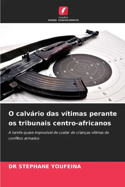 New Arrival O calv�rio das v�timas perante os tribunais centro-africanos
