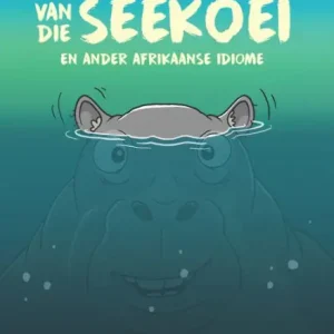Net die oortjies van die seekoei: en ander Afrikaanse idiome Trusted Brand